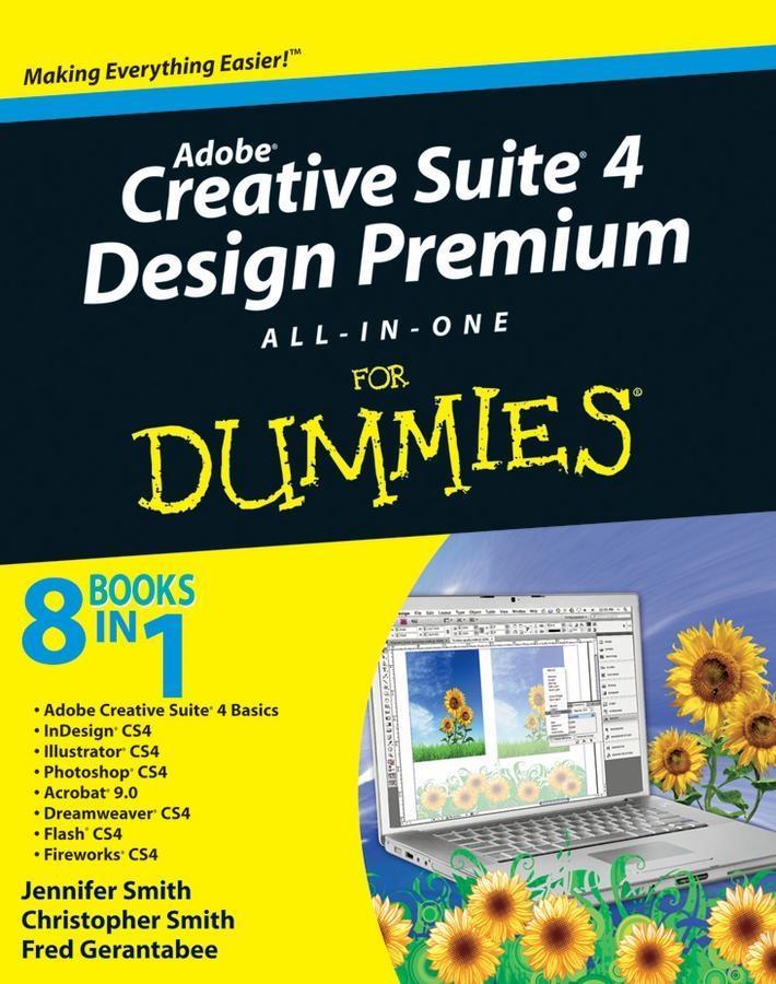 Adobe Creative Suite 4  Premium All-in-One For Dummies