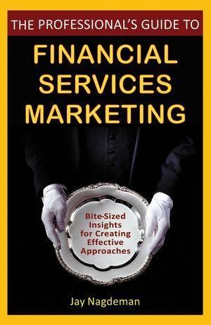 The Professional‘s Guide to Financial Services Marketing