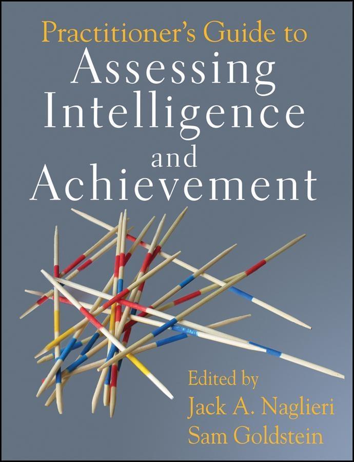 Practitioner‘s Guide to Assessing Intelligence and Achievement