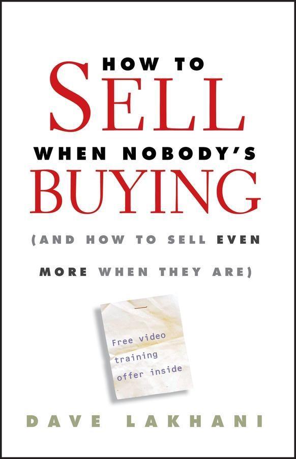 How To Sell When Nobody‘s Buying