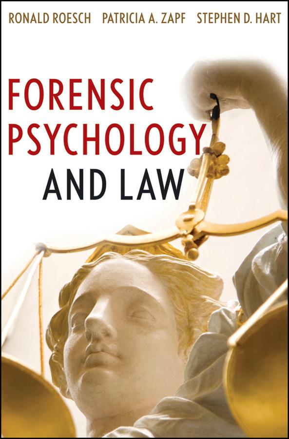 Forensic Psychology and Law - Ronald Roesch/ Patricia A. Zapf/ Stephen D. Hart