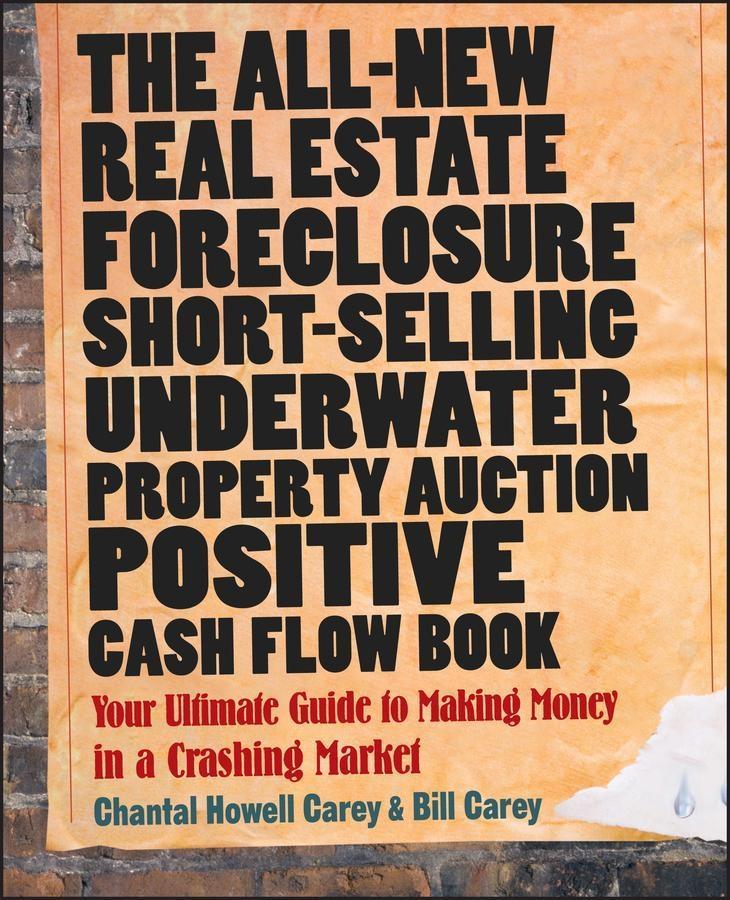 The All-New Real Estate Foreclosure Short-Selling Underwater Property Auction Positive Cash Flow Book