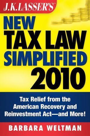J.K. Lasser‘s New Tax Law Simplified 2010