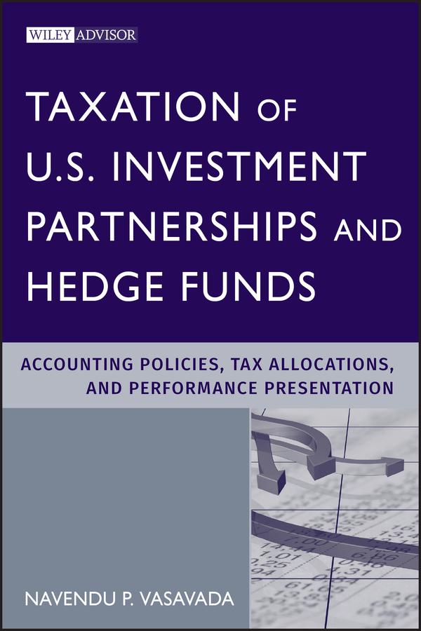 Taxation of U.S. Investment Partnerships and Hedge Funds