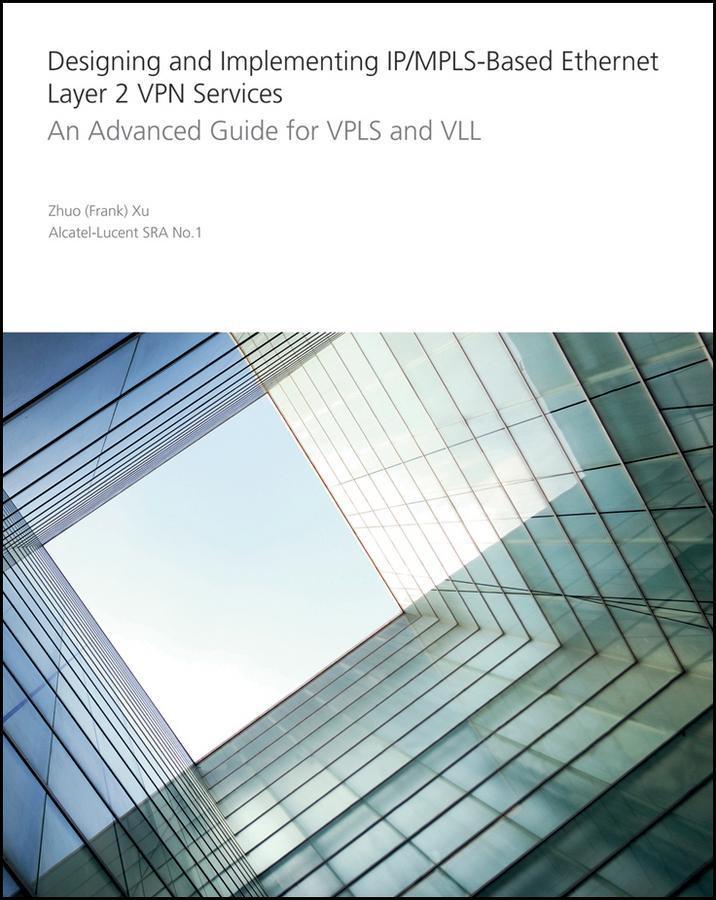 ing and Implementing IP/MPLS-Based Ethernet Layer 2 VPN Services