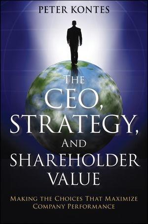 The CEO Strategy and Shareholder Value