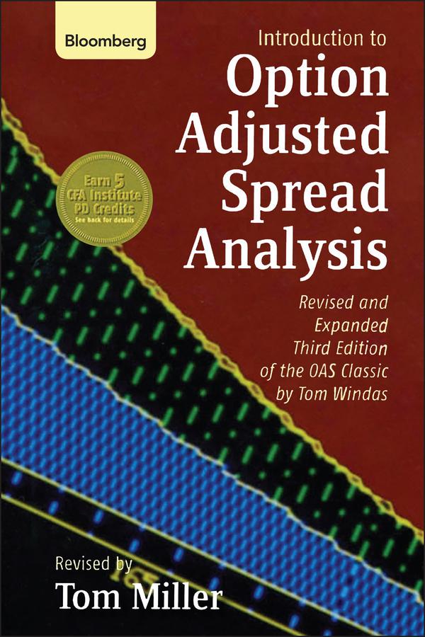 Introduction to Option-Adjusted Spread Analysis 3rd Revised and Expanded Edition of the OAS Classic by Tom Windas