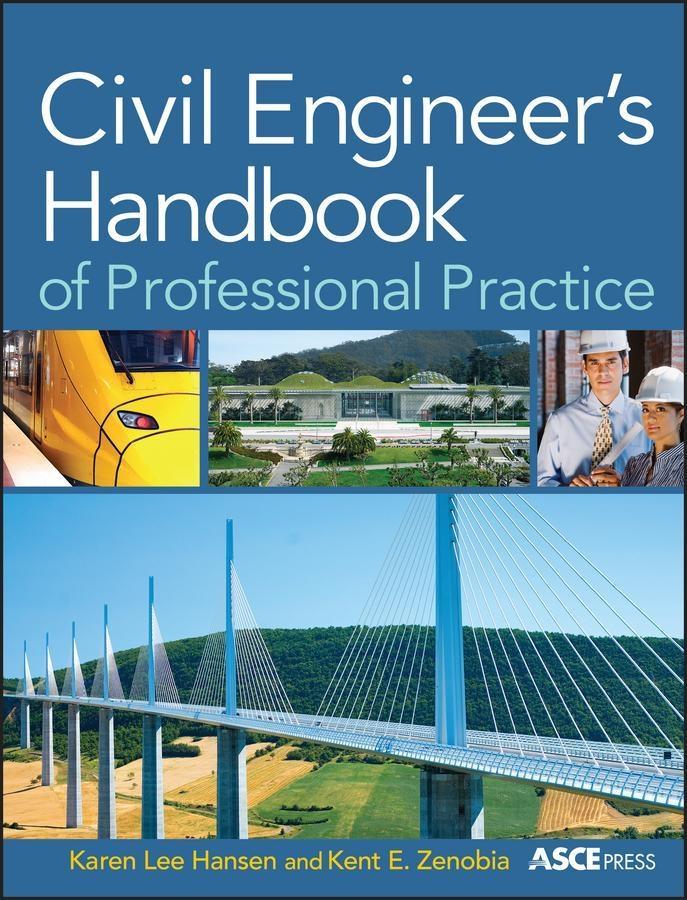 Civil Engineer's Handbook of Professional Practice - Karen Hansen/ Kent Zenobia