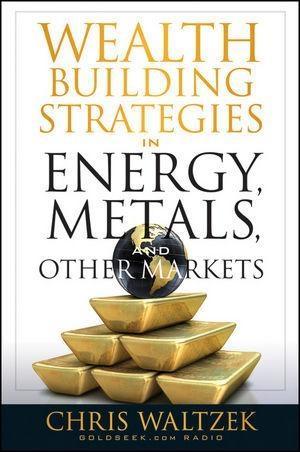 Wealth Building Strategies in Energy Metals and Other Markets