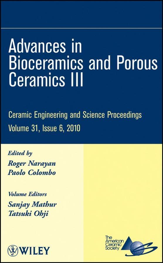 Advances in Bioceramics and Porous Ceramics III Volume 31 Issue 6