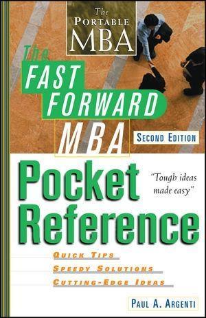 The Fast Forward MBA Pocket Reference - Paul A. Argenti