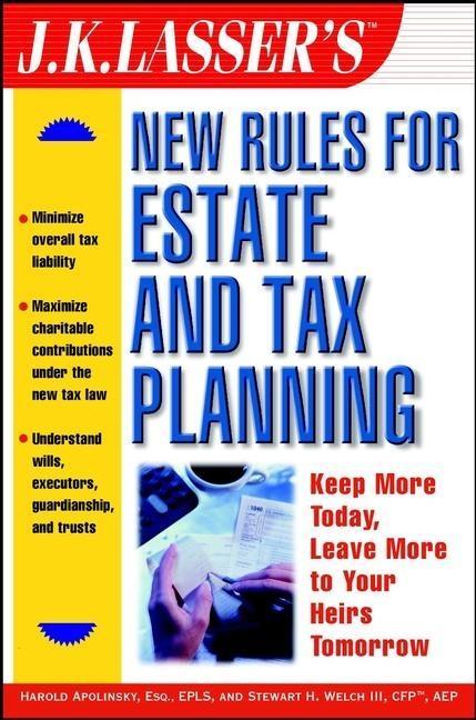 J.K. Lasser‘s New Rules for Estate and Tax Planning