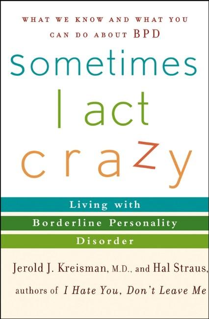 Sometimes I Act Crazy
