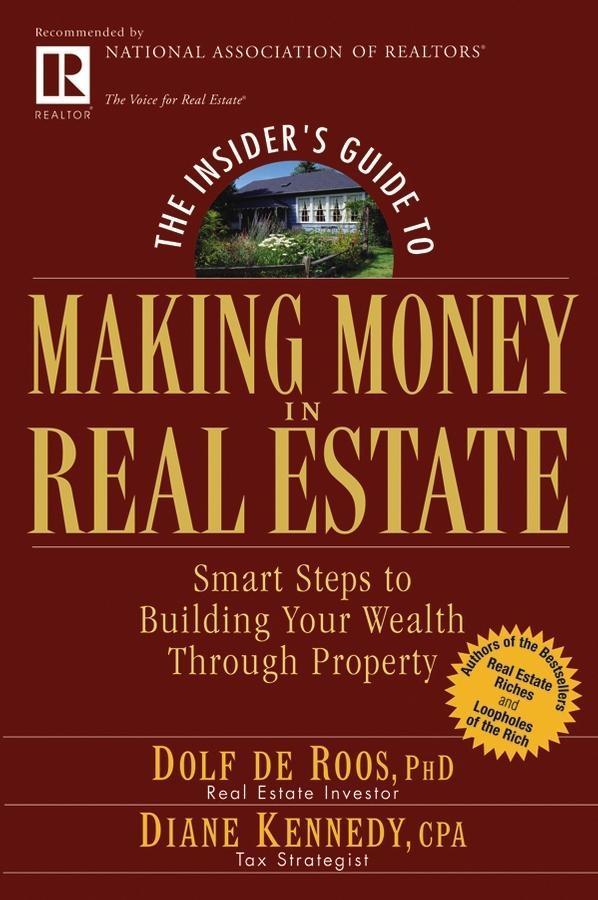 The Insider‘s Guide to Making Money in Real Estate