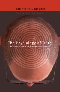 Physiology of Truth als eBook Download von Jean-Pierre Changeux - Jean-Pierre Changeux