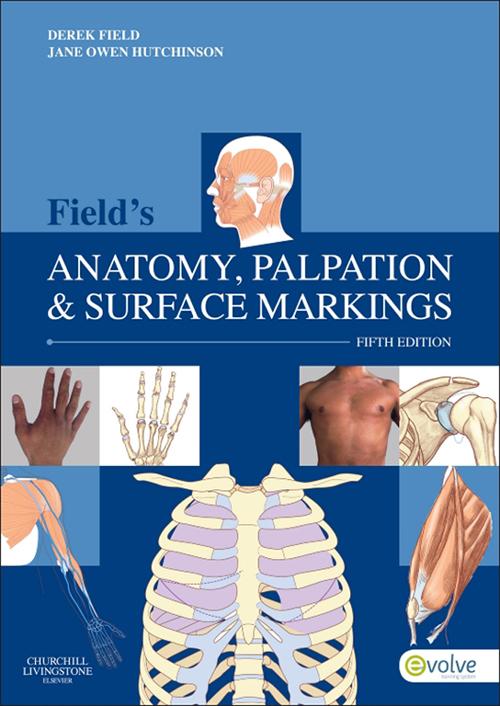 Field's Anatomy Palpation and Surface Markings - E-Book