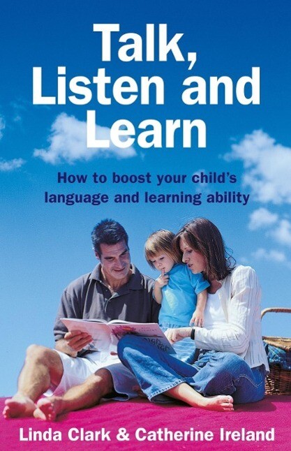 Talk Listen and Learn How to boost your child‘s language and learning