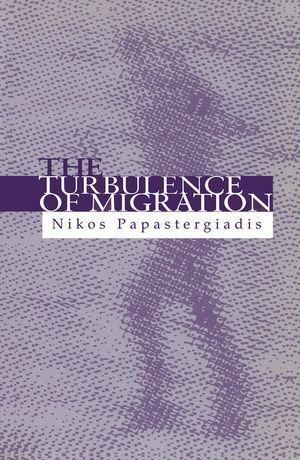 The Turbulence of Migration - Nikos Papastergiadis