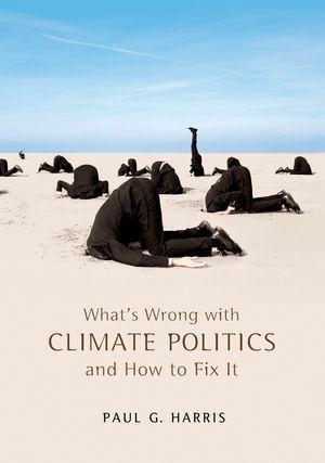 What‘s Wrong with Climate Politics and How to Fix It