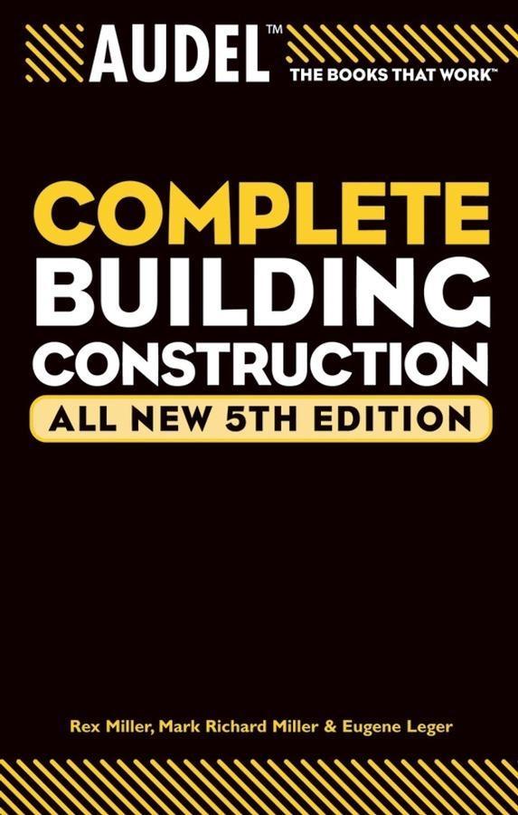 Audel Complete Building Construction All New