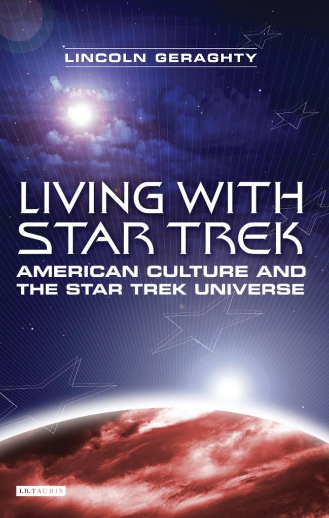 Living with Star Trek - Lincoln Geraghty