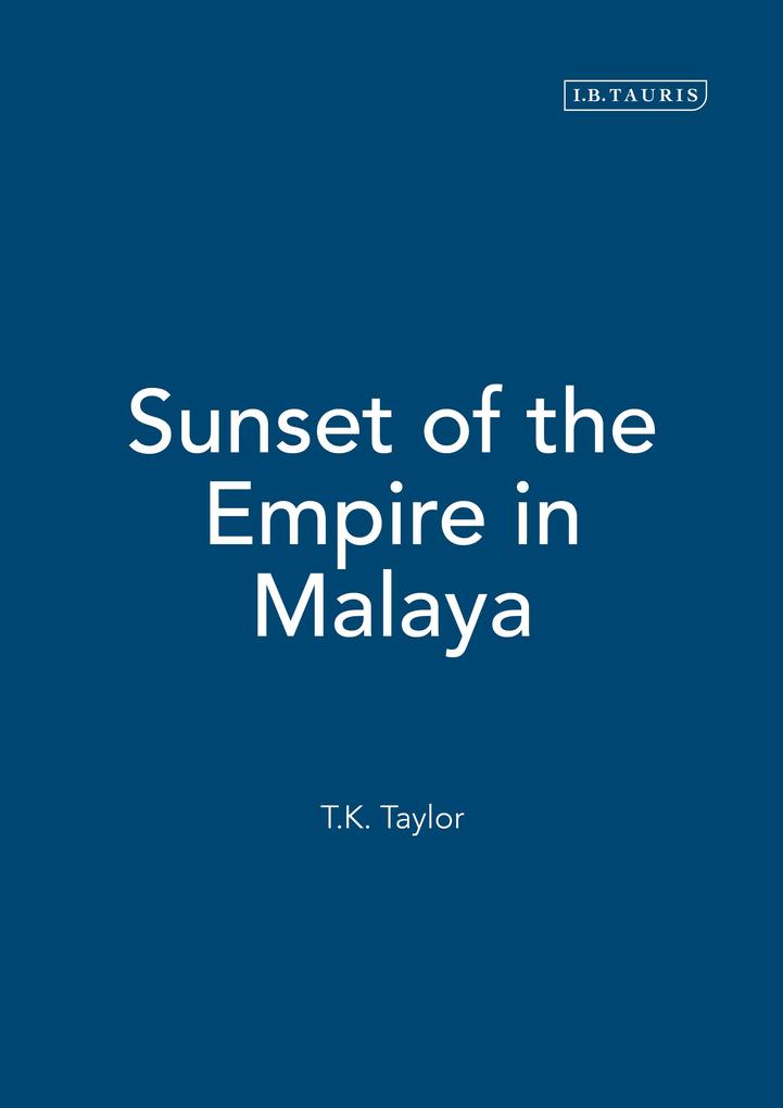 Sunset of the Empire in Malaya