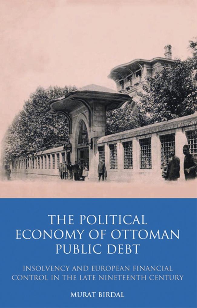 Political Economy of Ottoman Public Debt The