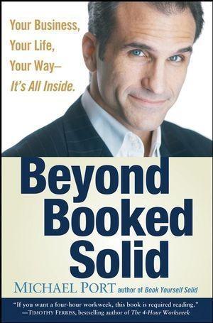 Beyond Booked Solid - Michael Port
