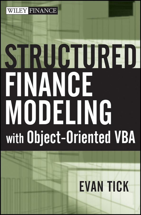 Structured Finance Modeling with Object-Oriented VBA