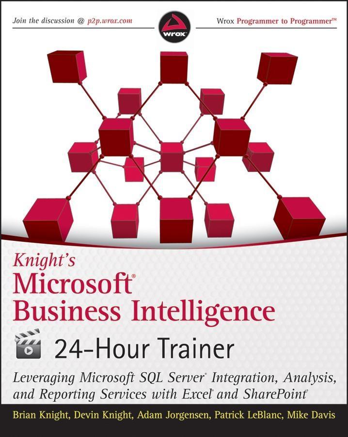 Knight‘s Microsoft Business Intelligence 24-Hour Trainer