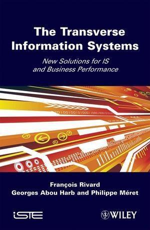 The Transverse Information System - Francois Rivard/ Georges Abou Harb/ Philippe Meret