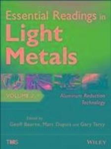 Essential Readings in Light Metals Volume 2 Aluminum Reduction Technology