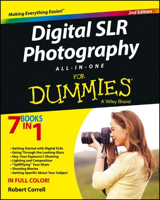 Digital SLR Photography All-in-One For Dummies als eBook Download von Robert Correll - Robert Correll