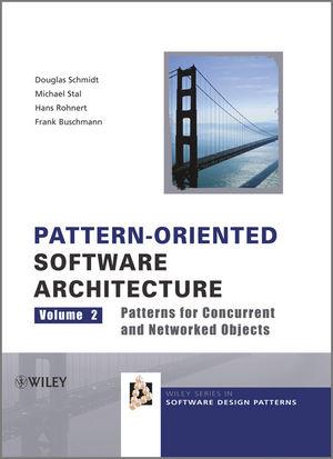 Pattern-Oriented Software Architecture Volume 2 Patterns for Concurrent and Networked Objects