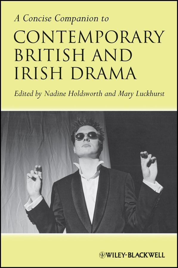 A Concise Companion to Contemporary British and Irish Drama