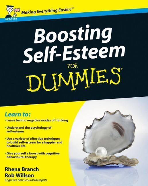 Boosting Self-Esteem For Dummies UK Edition