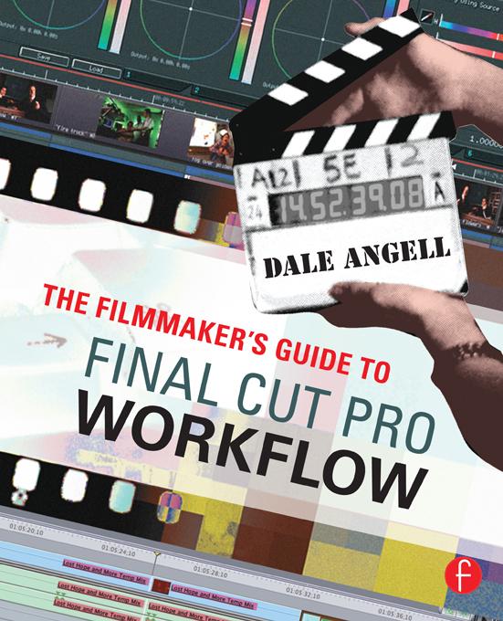 The Filmmaker‘s Guide to Final Cut Pro Workflow