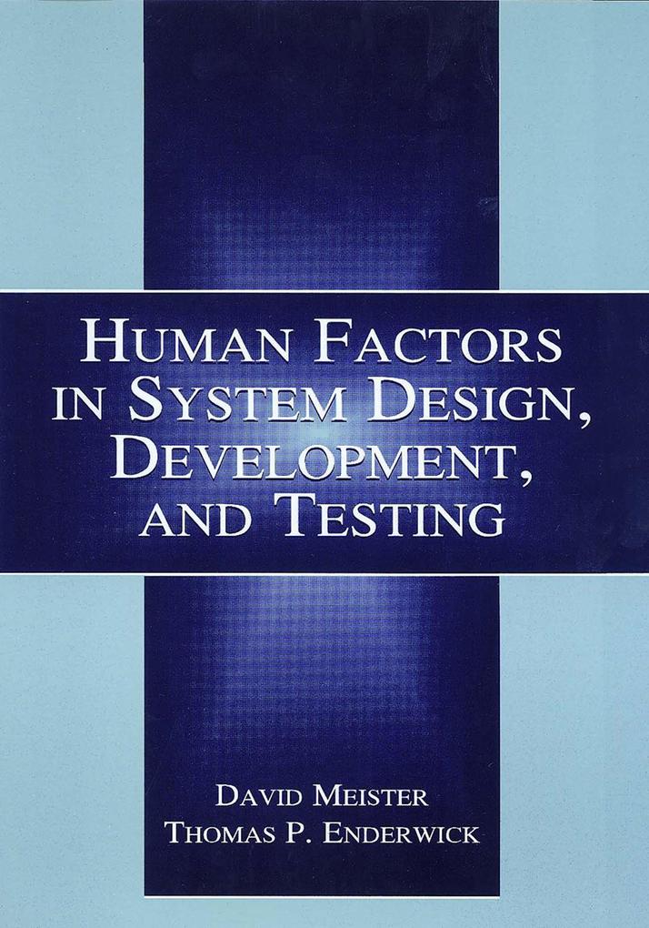 Human Factors in System Design Development and Testing