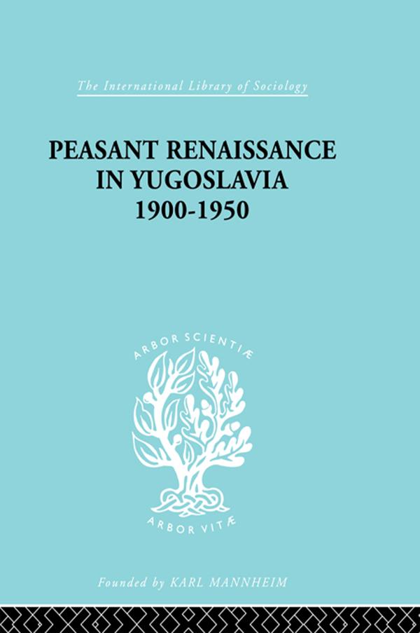 Peasant Renaissance in Yugoslavia 1900 -1950
