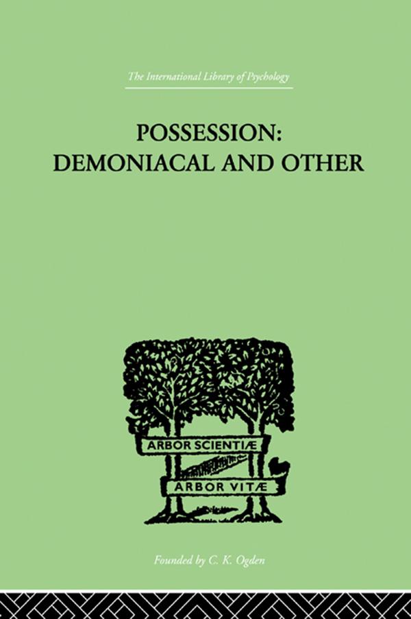 Possession Demoniacal And Other - T K Oesterreich