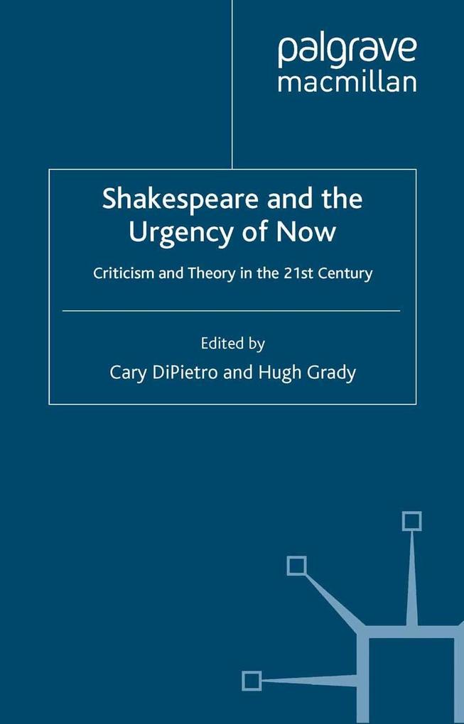 Shakespeare and the Urgency of Now