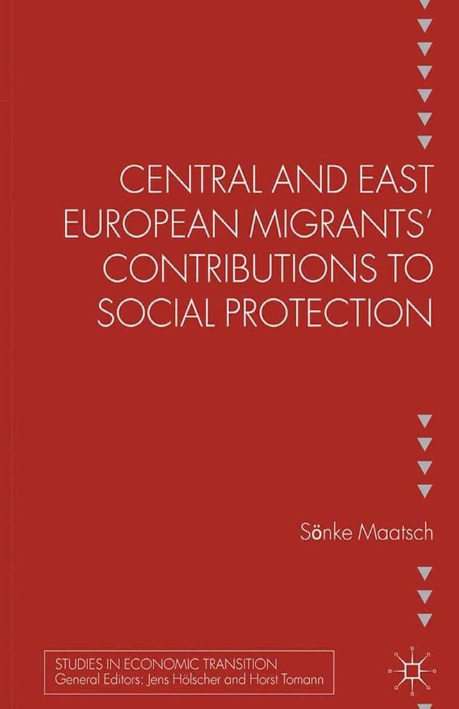 Central and East European Migrants‘ Contributions to Social Protection