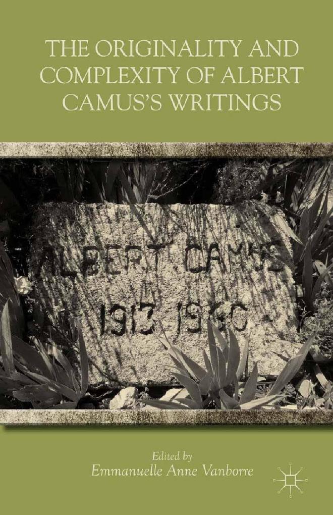 The Originality and Complexity of Albert Camus‘s Writings