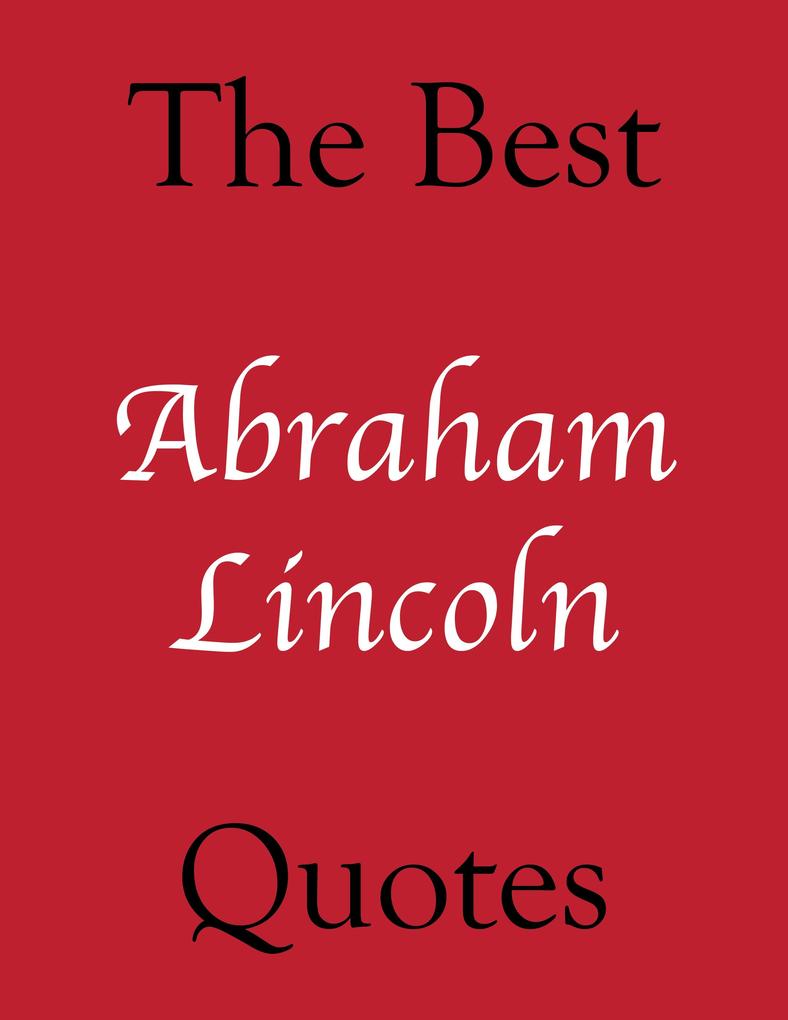 Best Abraham Lincoln Quotes