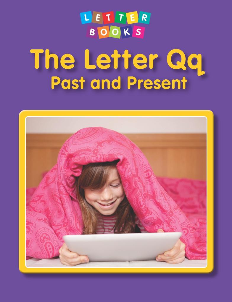 Letter Qq: Past and Present