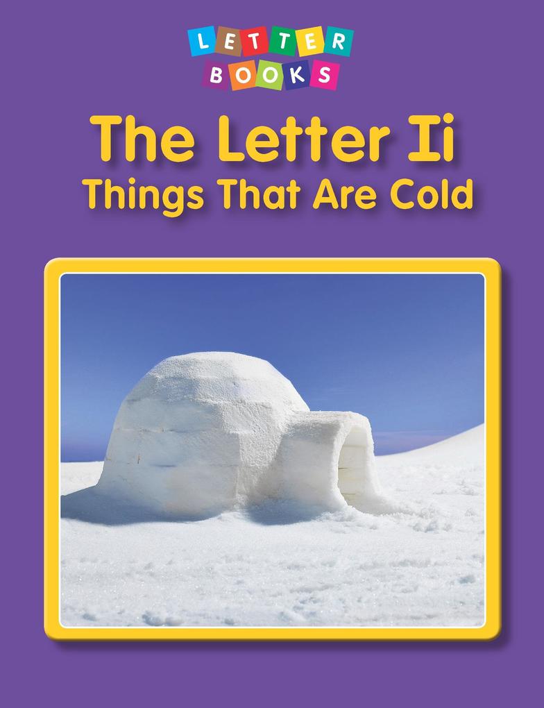 Letter Ii: Things That Are Cold