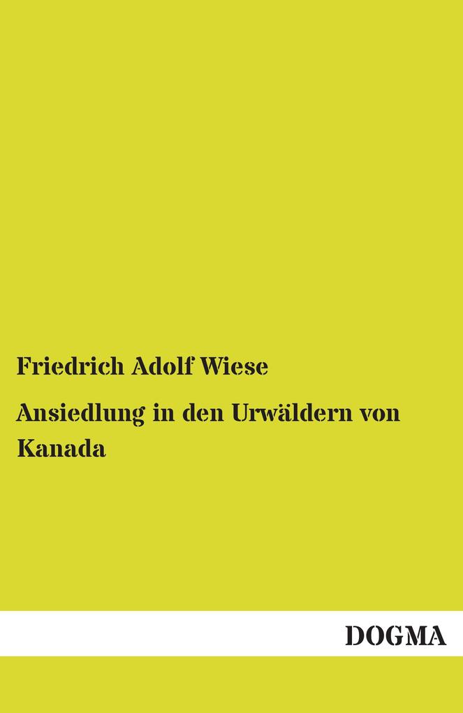 Ansiedlung in den Urwäldern von Kanada