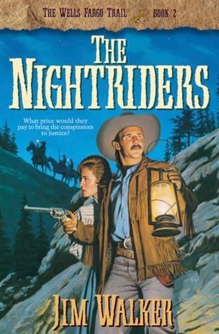 Nightriders (Wells Fargo Trail Book #2)