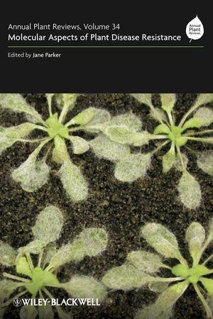 Annual Plant Reviews Volume 34 Molecular Aspects of Plant Disease Resistance