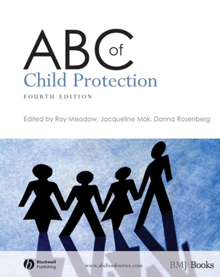 ABC of Child Protection - Roy Meadow/ Jacqueline Mok/ Donna Rosenberg